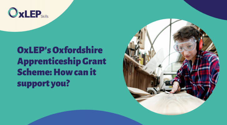 OxLEP's Oxfordshire Apprenticeship Grant Scheme: How can it support you?
