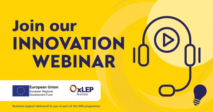 OxLEP Business webinar: Resources for Innovation at Begbroke and the University of Oxford